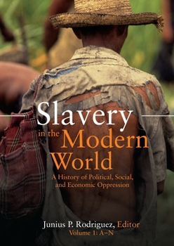 Hardcover Slavery in the Modern World: A History of Political, Social, and Economic Oppression [2 Volumes] Book