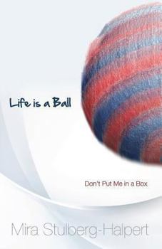 Paperback Life is a Ball: Don't Put me in a Box Book