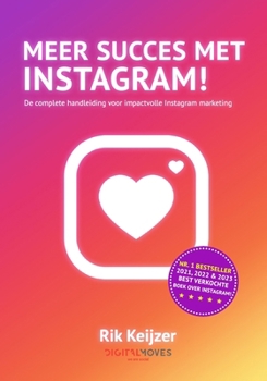 Paperback Meer succes met Instagram!: De complete handleiding voor impactvolle Instagram marketing [Dutch] Book