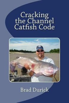 Paperback Cracking The Channel Catfish Code Book