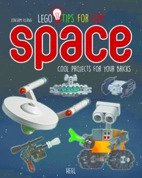 Paperback Lego Tips for Kids Space: Cool Projects for Your Bricks Book