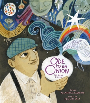 Hardcover Ode to an Onion: Pablo Neruda & His Muse Book