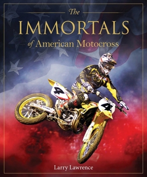 Hardcover The Immortals of American Motocross Book