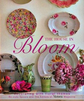 Hardcover The House in Bloom: Decorating with Floral Themes Book