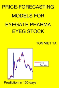 Paperback Price-Forecasting Models for Eyegate Pharma EYEG Stock Book