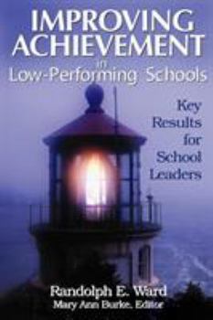 Paperback Improving Achievement in Low-Performing Schools: Key Results for School Leaders Book