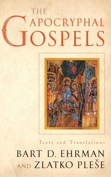 Hardcover Apocryphal Gospels: Texts and Translations Book