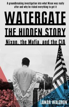 Paperback A Watergate: the hidden history: Nixon, the Mafia, and the CIA Book