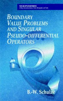 Hardcover Boundary Value Problems and Singular Pseudo-Differential Operators Book