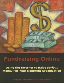 Paperback Fundraising Online: Using the Internet to Raise Serious Money for Your Nonprofit Organization Book