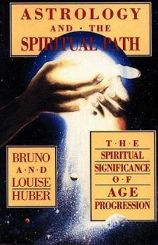 Paperback Astrology and the Spiritual Path: The Spiritual Significance of Age Progression Book