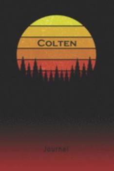 Journal: Colten Personalized First Name Personal Writing Diary | Letter C Classic Retro Vintage Sunset Cover | Daily Diaries for Journalists & Writers | Note Taking | Write about your Life & Interests