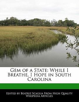 Gem of a State : While I Breathe, I Hope in South Carolina