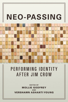 Paperback Neo-Passing: Performing Identity After Jim Crow Book