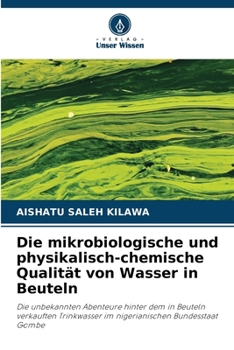 Die mikrobiologische und physikalisch-chemische Qualität von Wasser in Beuteln (German Edition)