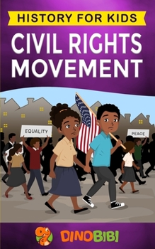 Paperback Civil Rights Movement: History for kids: America's Civil Rights Years, 1954-1965 Book