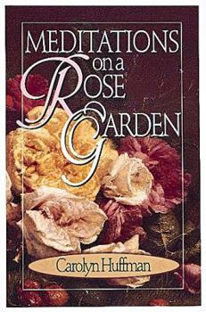 Hardcover Meditations on a Rose Garden - Dfl Book