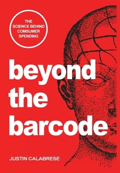 Hardcover Beyond The Barcode: The Science Behind Consumer Spending Book