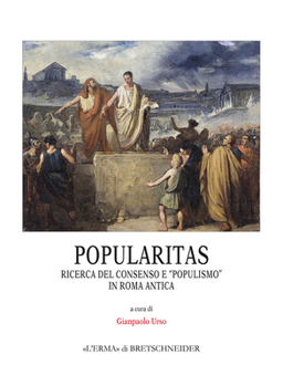 Paperback Popularitas: Ricerca del Consenso E 'Populismo' in Roma Antica [Italian] Book