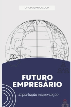 Paperback Futuro empresário: Importação e Exportação [Portuguese] Book
