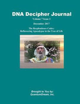 Paperback DNA Decipher Journal Volume 7 Issue 3: The Resplendence Codex: Reflowering Apocalypse in the Tree of Life Book