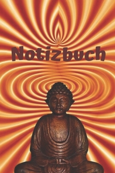 Notizbuch Buddha: Notizheft / Tagebuch / Dankbarkeitsjournal / mit 120 Seiten / dot grid / Punkteraster / DIN A5 (6x9) / Softcover / Buddha Geschenkbuch #32 (German Edition)