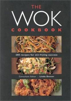 Paperback The Wok Cookbook: 200 Recipes for Stir-Frying Success Book