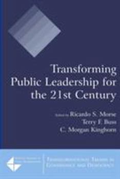Paperback Transforming Public Leadership for the 21st Century Book