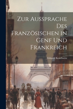 Paperback Zur Aussprache Des Französischen in Genf Und Frankreich [German] Book