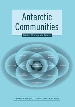Antarctic Communities: Species, Structure and Survival