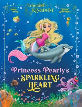 Paperback Princess Pearly's Sparkling Heart Book