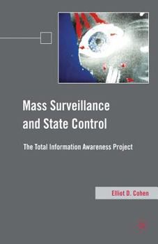 Paperback Mass Surveillance and State Control: The Total Information Awareness Project Book