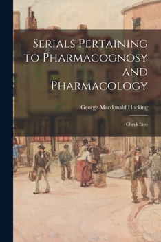 Paperback Serials Pertaining to Pharmacognosy and Pharmacology: Check Lists Book