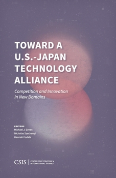 Toward a U.S.-Japan Technology Alliance: Competition and Innovation in New Domains
