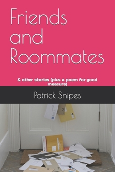 Paperback Friends and Roommates: & other stories (plus a poem for good measure) Book