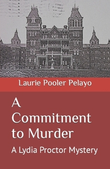 Paperback A Commitment to Murder: A Lydia Proctor Mystery Book
