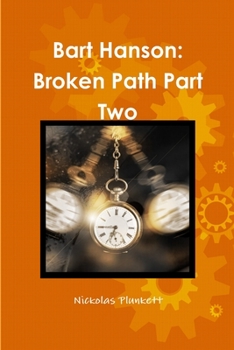 Paperback Bart Hanson: Broken Path Part Two Book