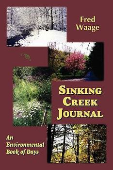 Paperback Sinking Creek Journal, an Environmental Book of Days Book