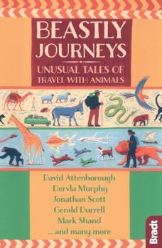 Paperback Beastly Journeys: Unusual Tales of Travel with Animals Book