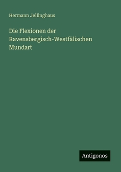Paperback Die Flexionen der Ravensbergisch-Westfälischen Mundart [German] Book