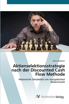 Paperback Aktienselektionsstrategie nach der Discounted Cash Flow Methode [German] Book