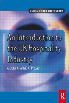 Paperback Introduction to the UK Hospitality Industry: A Comparative Approach Book