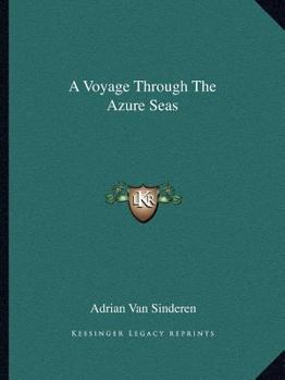 Paperback A Voyage Through The Azure Seas Book