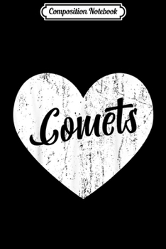 Paperback Composition Notebook: Comets School Sports Fan Team Spirit Mascot Heart Gift Journal/Notebook Blank Lined Ruled 6x9 100 Pages Book