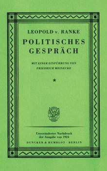 Politisches Gesprach: Mit Einer Einfuhrung Von Friedrich Meinecke