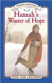 Hardcover Hannah's Winter of Hope (Pioneer Daughters) Book