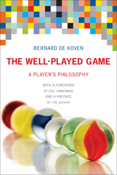 Paperback The Well-Played Game: A Player's Philosophy Book
