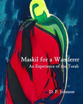 Paperback Maskil for a Wanderer: An Experience of the Torah Book