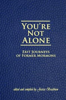 Paperback You're Not Alone: Exit Journeys of Former Mormons Book