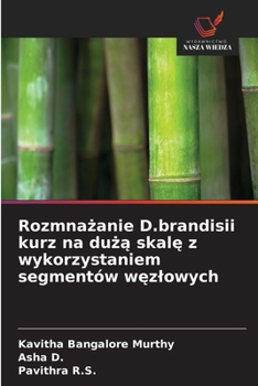 Paperback Rozmna&#380;anie D.brandisii kurz na du&#380;&#261; skal&#281; z wykorzystaniem segmentów w&#281;zlowych [Polish] Book